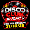 DISCO CLUB TO PLAY!!!